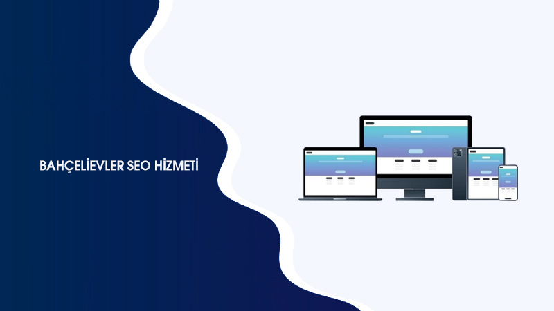 Bahçelievler SEO Hizmeti
