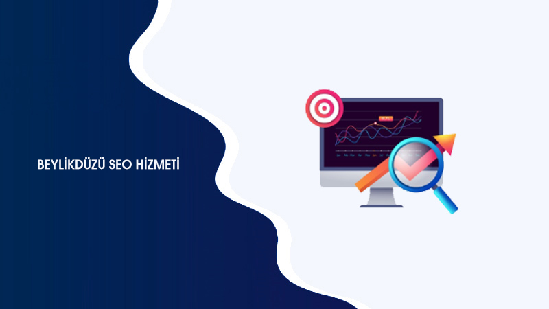 Beylikdüzü SEO Hizmeti