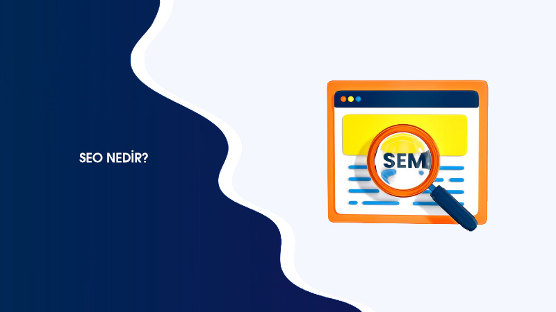 SEM Nedir