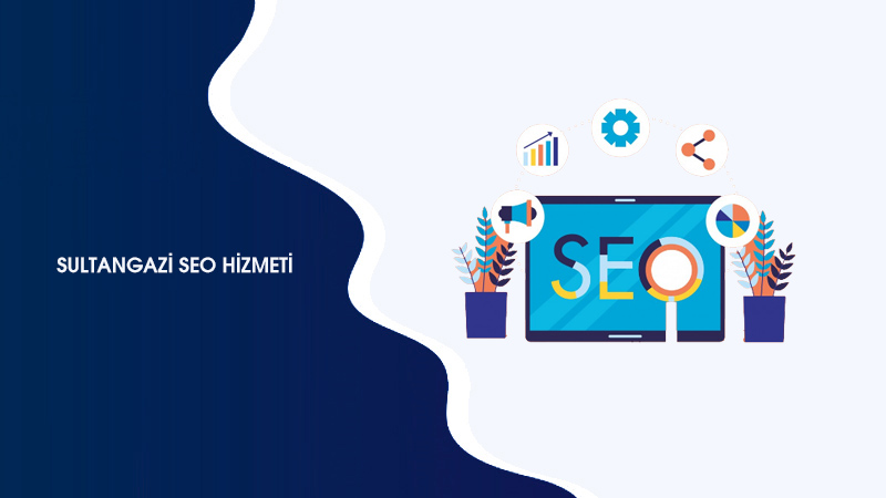 Sultangazi SEO Hizmeti
